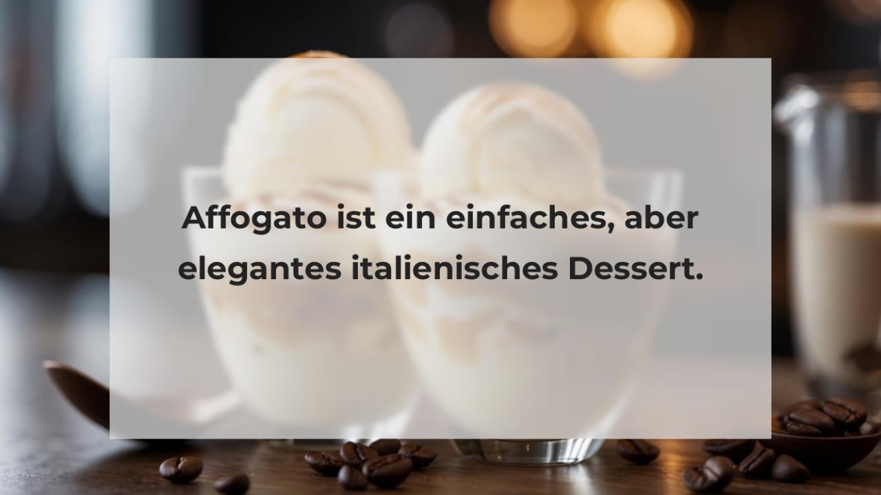 Affogato ist ein einfaches, aber elegantes italienisches Dessert.