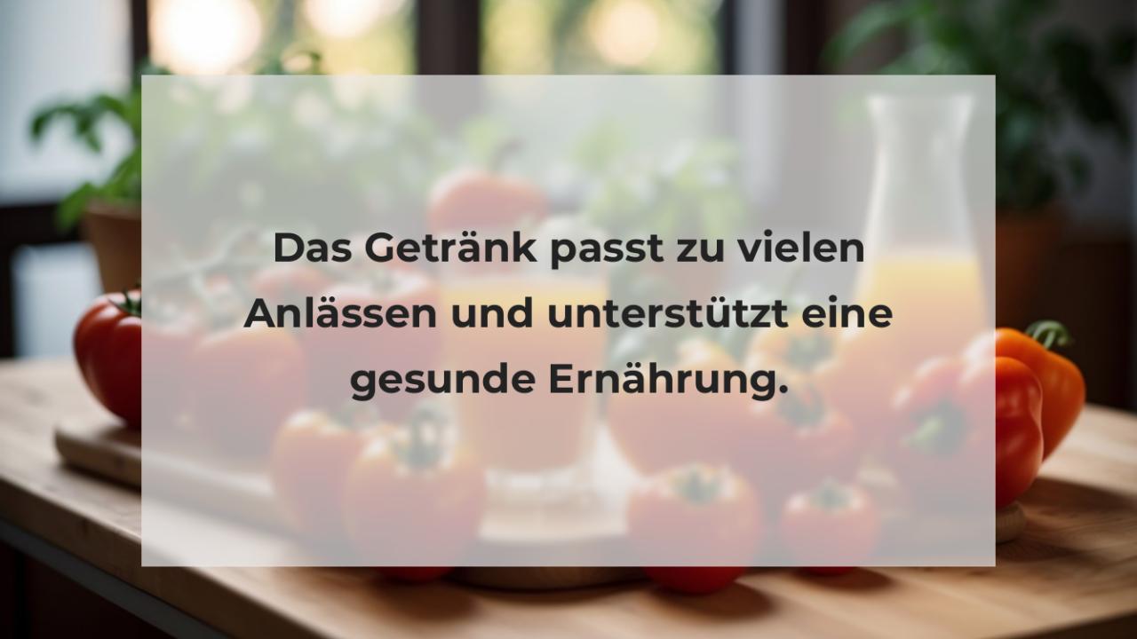 Das Getränk passt zu vielen Anlässen und unterstützt eine gesunde Ernährung.