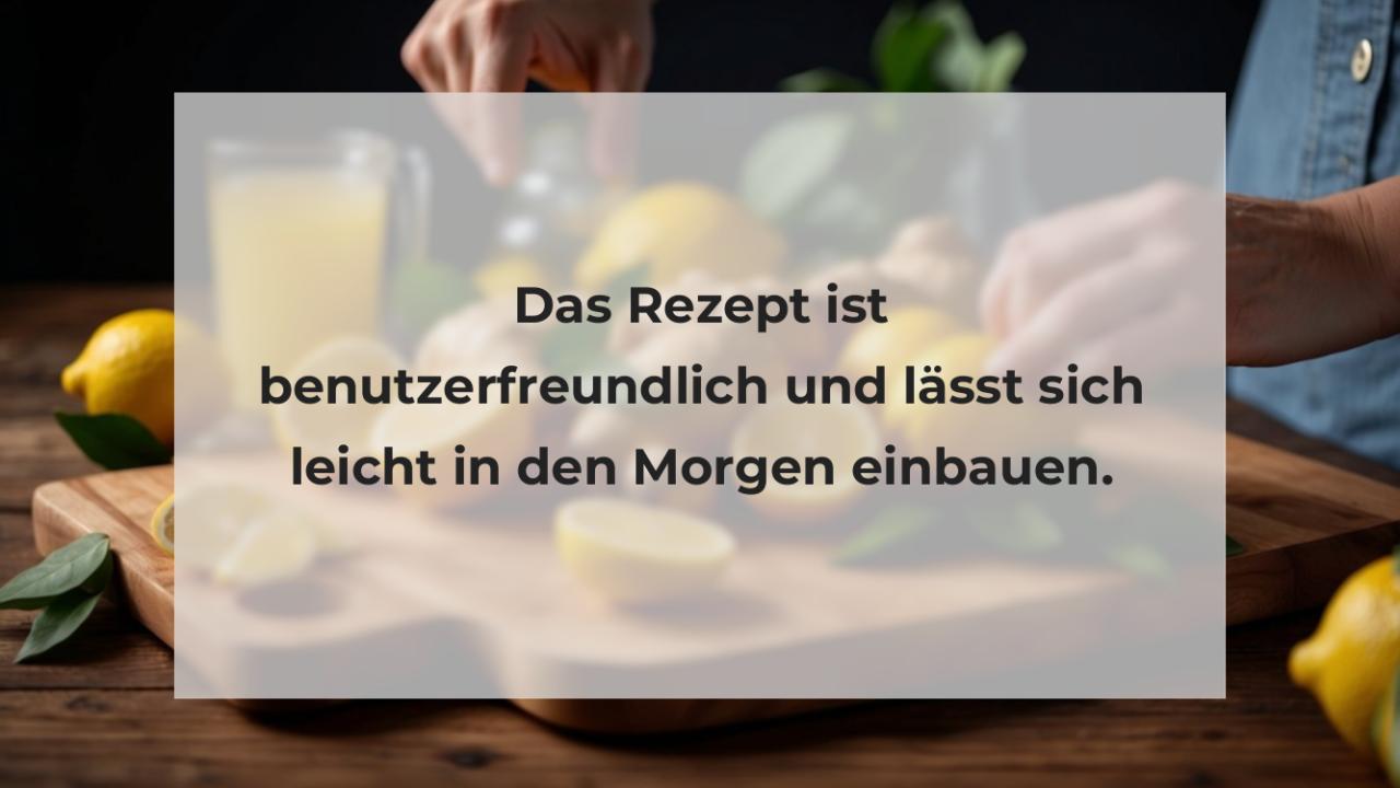 Das Rezept ist benutzerfreundlich und lässt sich leicht in den Morgen einbauen.