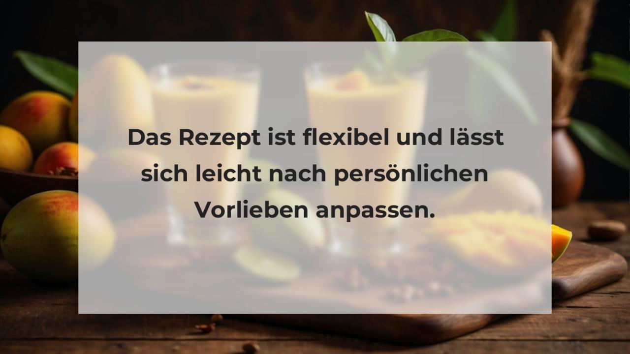 Das Rezept ist flexibel und lässt sich leicht nach persönlichen Vorlieben anpassen.