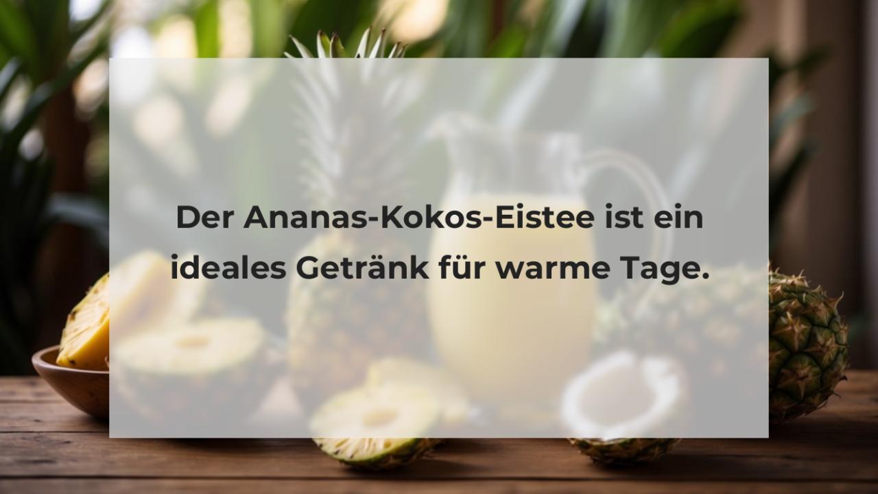 Der Ananas-Kokos-Eistee ist ein ideales Getränk für warme Tage.