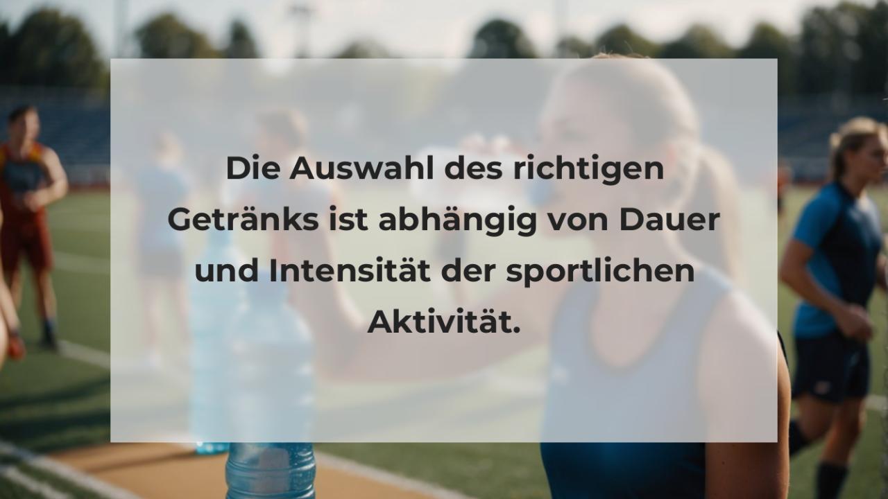 Die Auswahl des richtigen Getränks ist abhängig von Dauer und Intensität der sportlichen Aktivität.