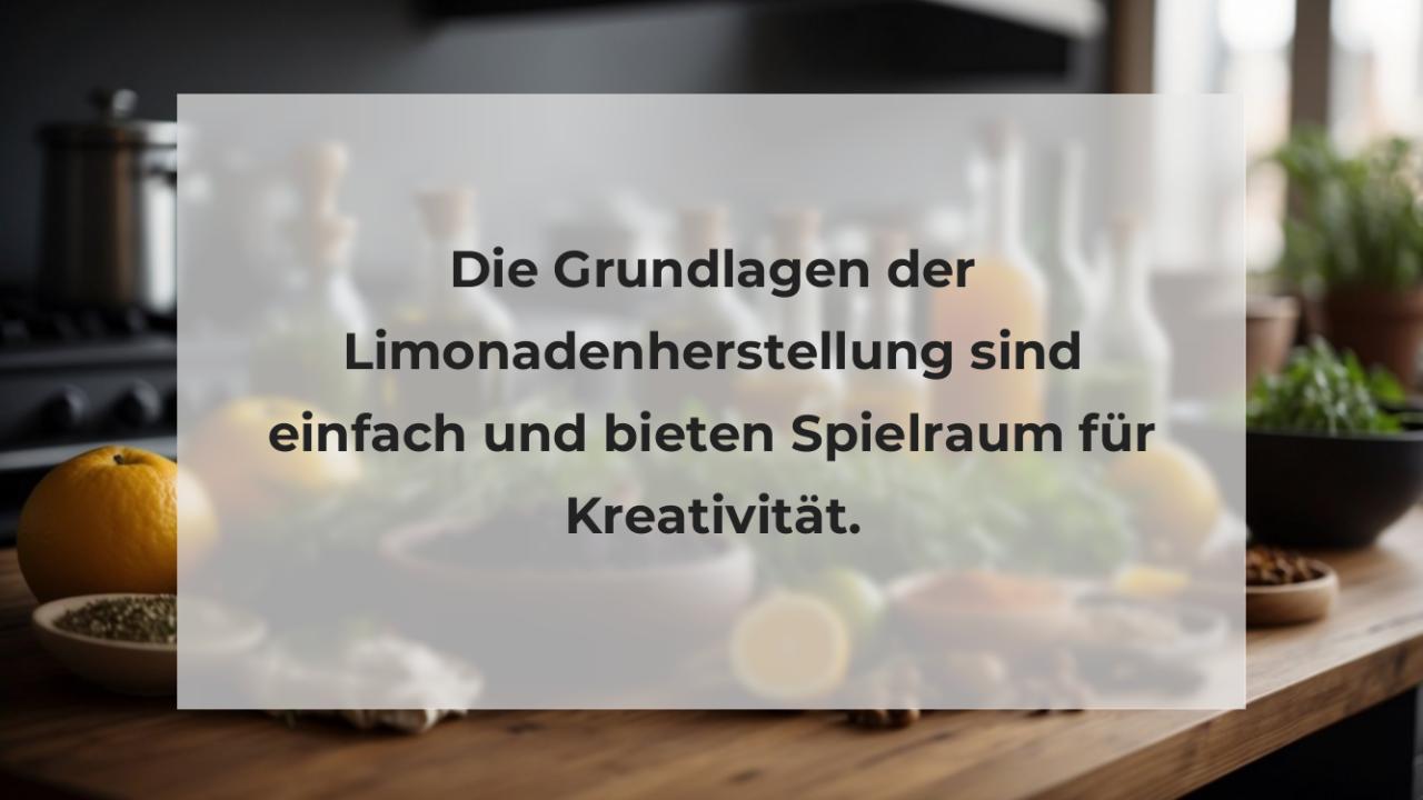 Die Grundlagen der Limonadenherstellung sind einfach und bieten Spielraum für Kreativität.