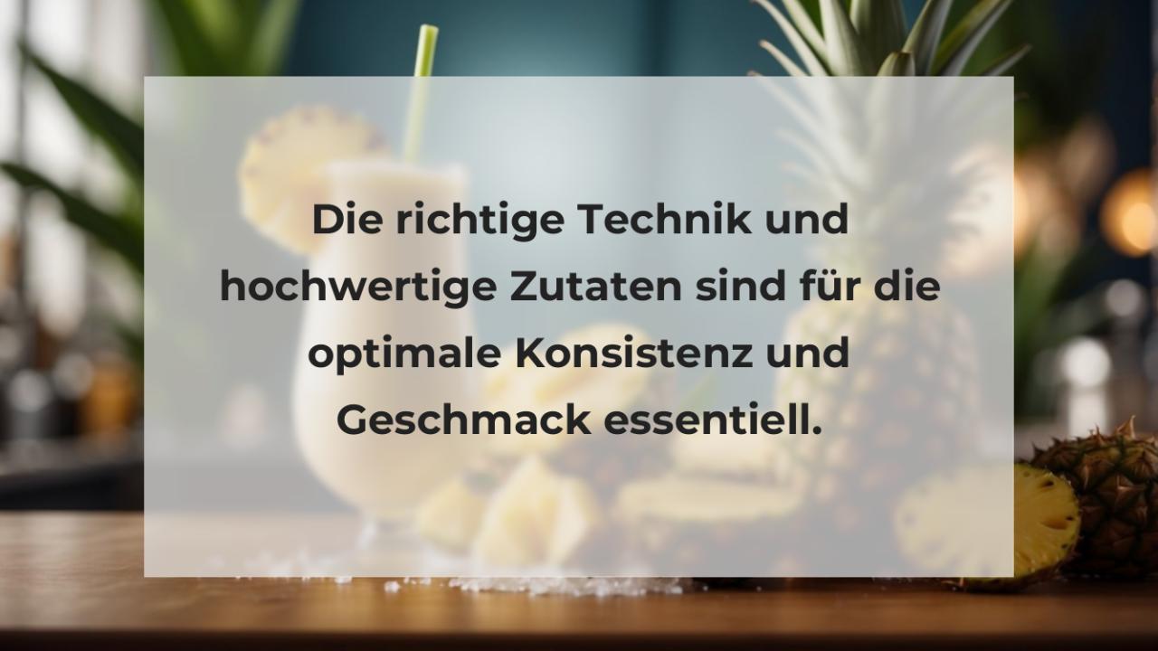 Die richtige Technik und hochwertige Zutaten sind für die optimale Konsistenz und Geschmack essentiell.