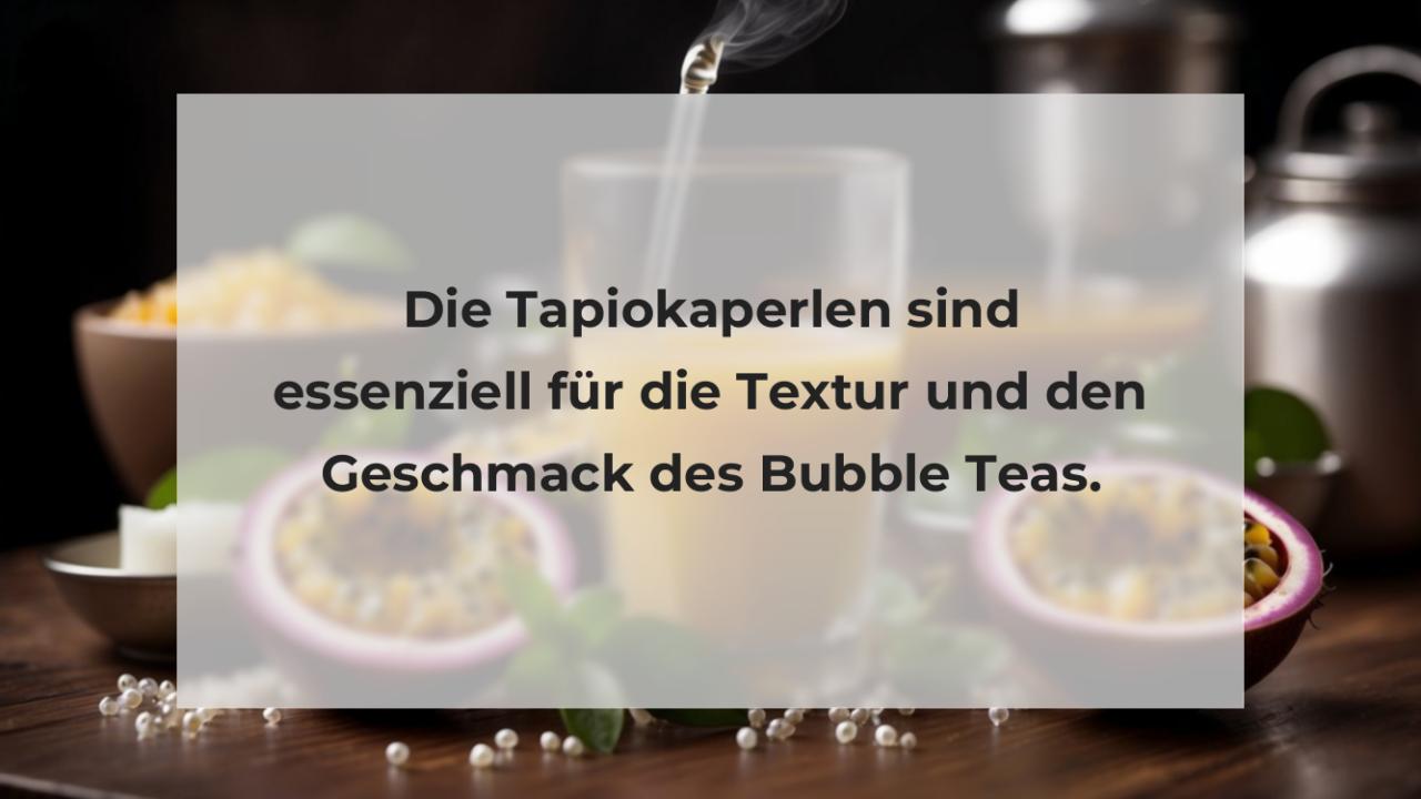 Die Tapiokaperlen sind essenziell für die Textur und den Geschmack des Bubble Teas.