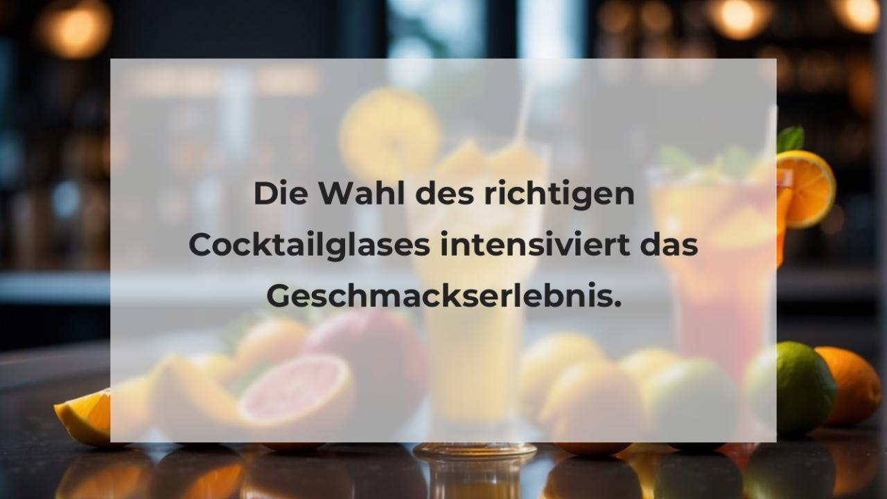 Die Wahl des richtigen Cocktailglases intensiviert das Geschmackserlebnis.