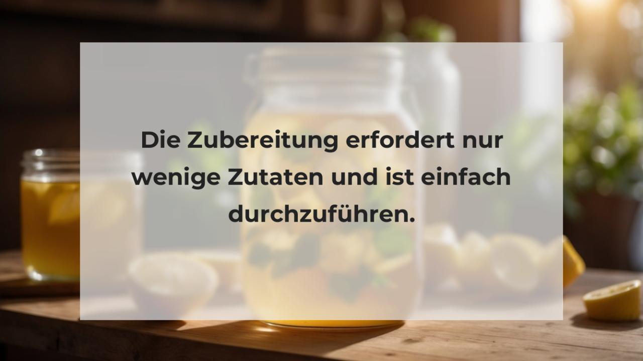 Die Zubereitung erfordert nur wenige Zutaten und ist einfach durchzuführen.