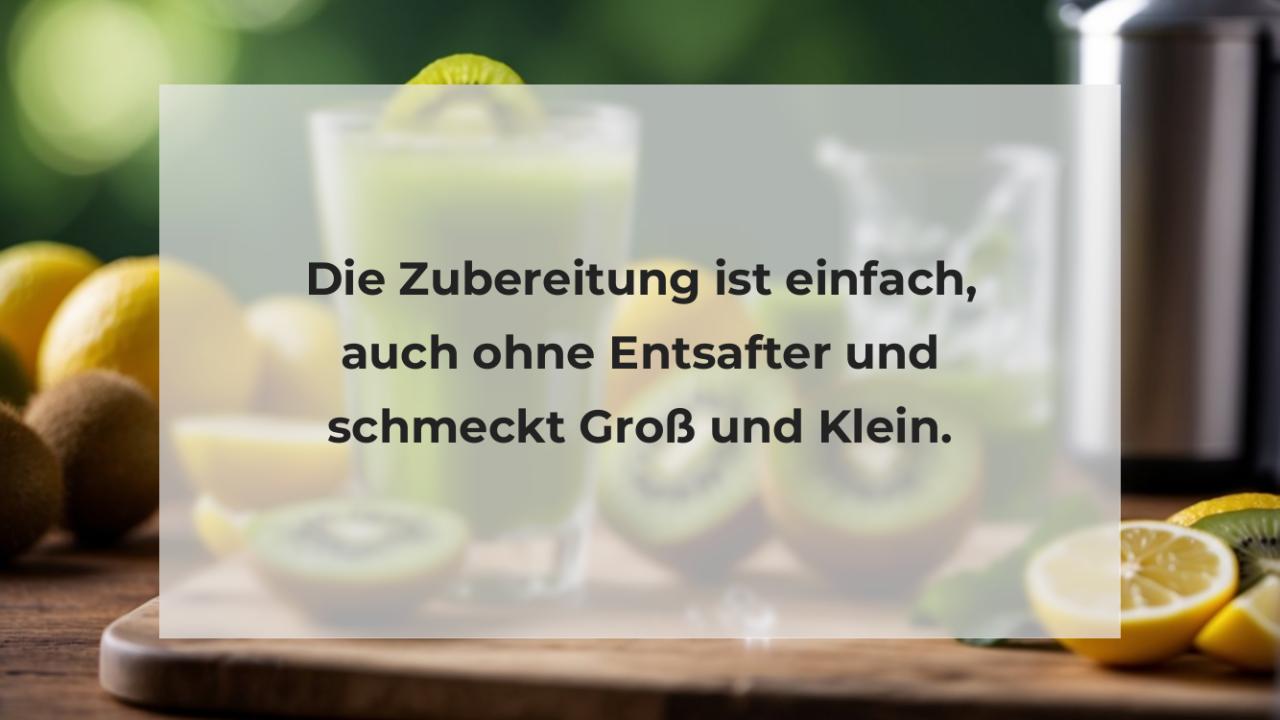 Die Zubereitung ist einfach, auch ohne Entsafter und schmeckt Groß und Klein.