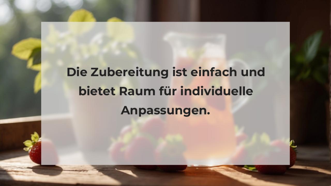 Die Zubereitung ist einfach und bietet Raum für individuelle Anpassungen.