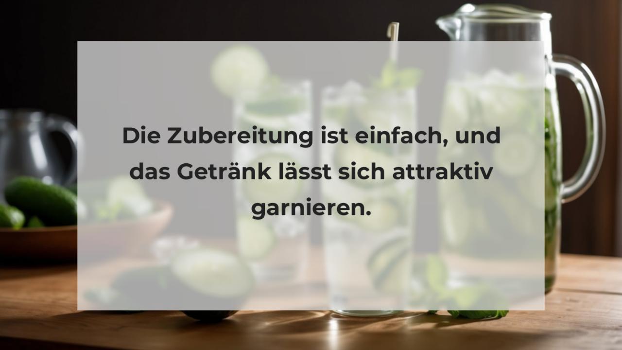 Die Zubereitung ist einfach, und das Getränk lässt sich attraktiv garnieren.