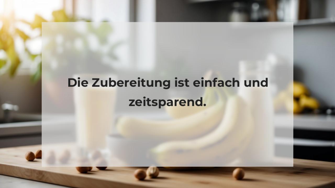 Die Zubereitung ist einfach und zeitsparend.