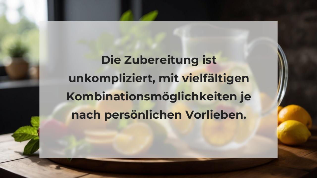 Die Zubereitung ist unkompliziert, mit vielfältigen Kombinationsmöglichkeiten je nach persönlichen Vorlieben.