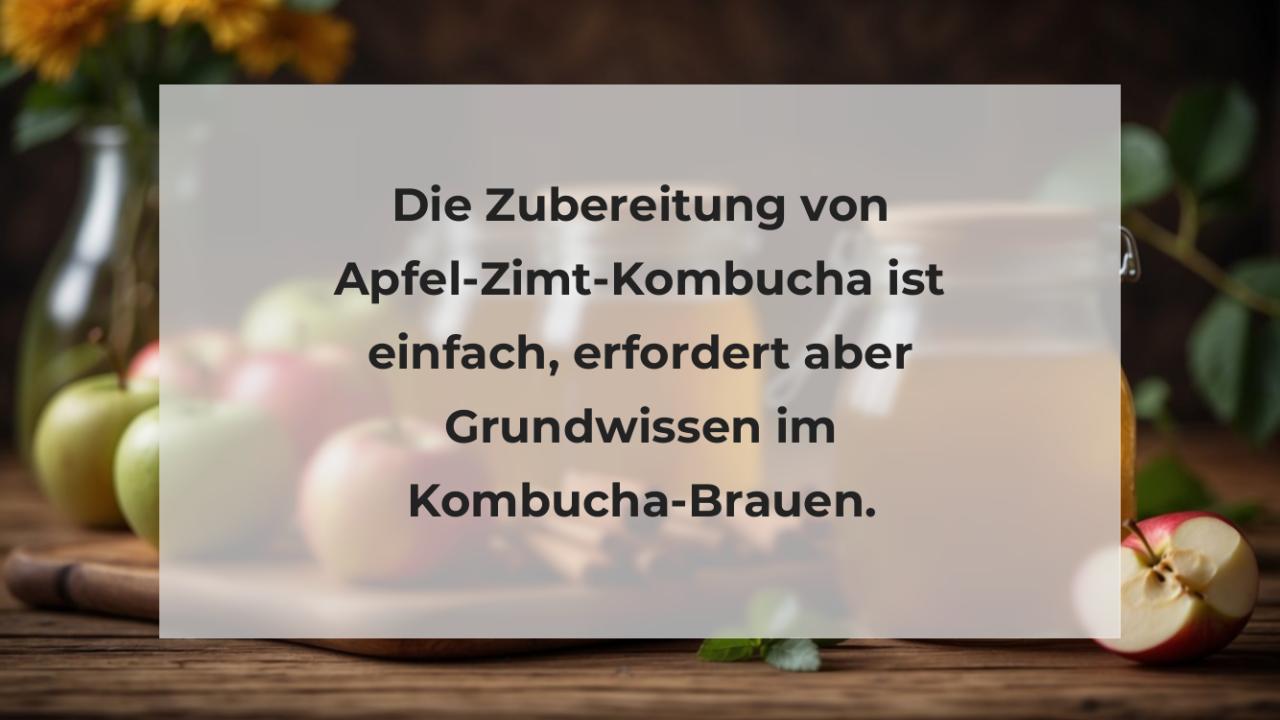 Die Zubereitung von Apfel-Zimt-Kombucha ist einfach, erfordert aber Grundwissen im Kombucha-Brauen.