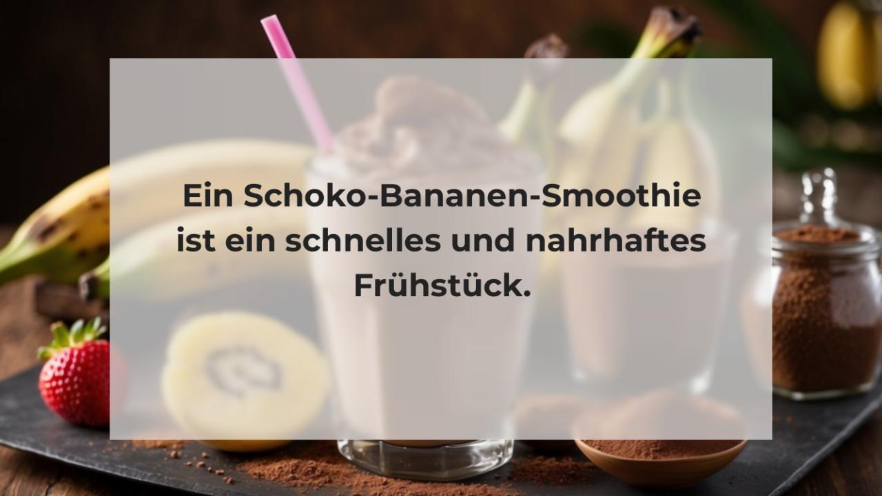 Ein Schoko-Bananen-Smoothie ist ein schnelles und nahrhaftes Frühstück.