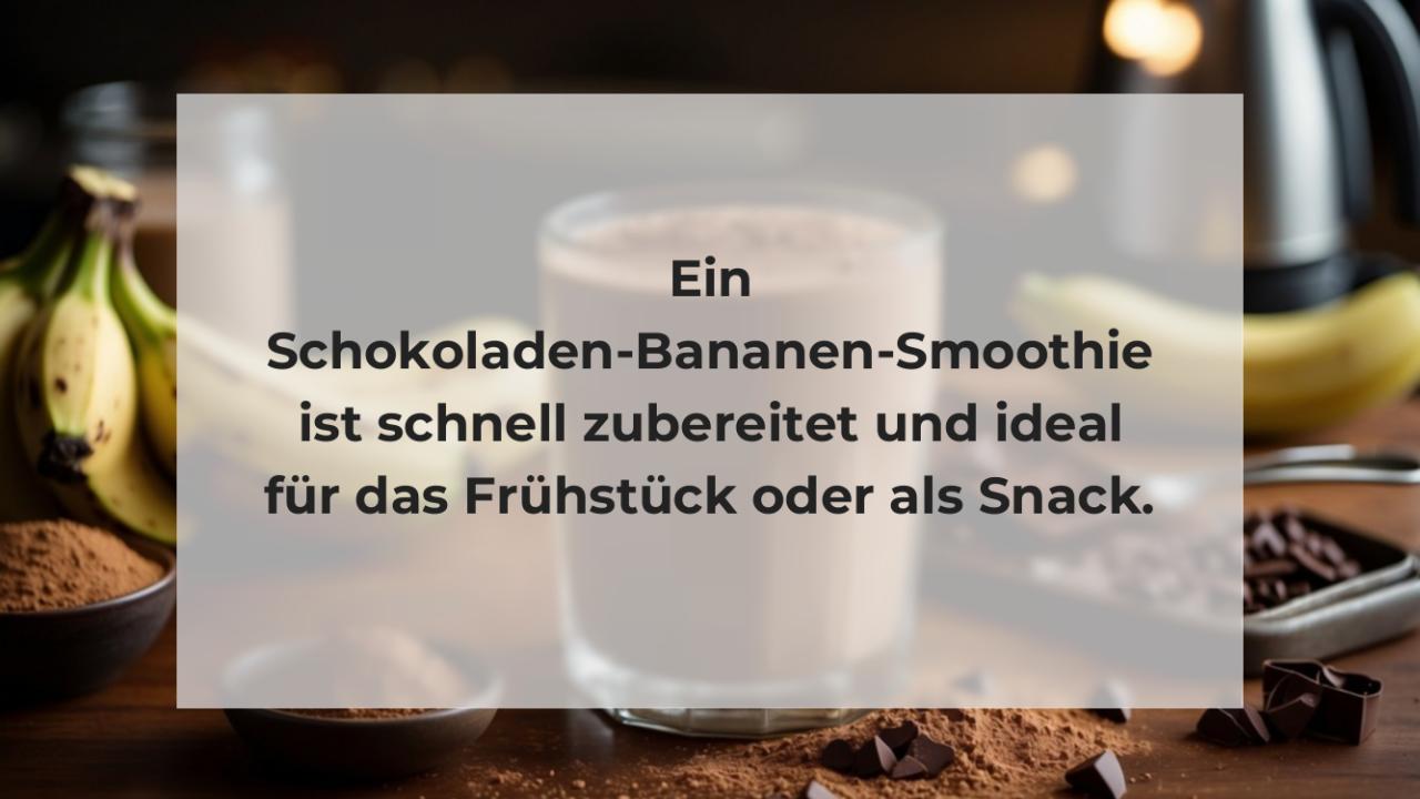 Ein Schokoladen-Bananen-Smoothie ist schnell zubereitet und ideal für das Frühstück oder als Snack.