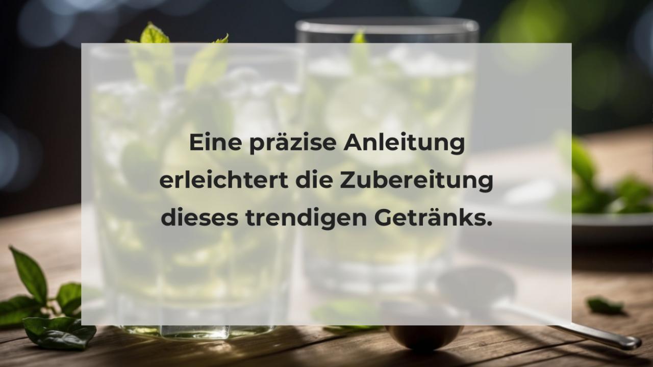 Eine präzise Anleitung erleichtert die Zubereitung dieses trendigen Getränks.