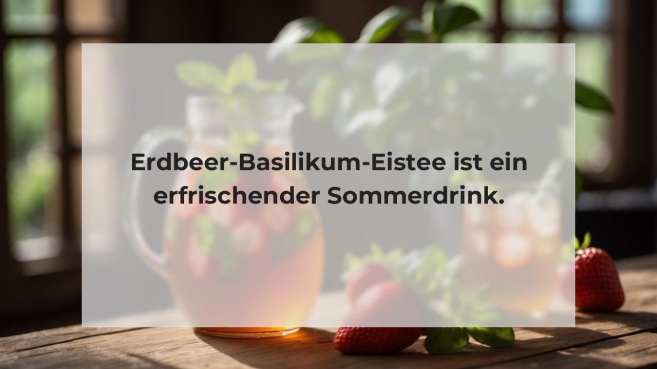 Erdbeer-Basilikum-Eistee ist ein erfrischender Sommerdrink.