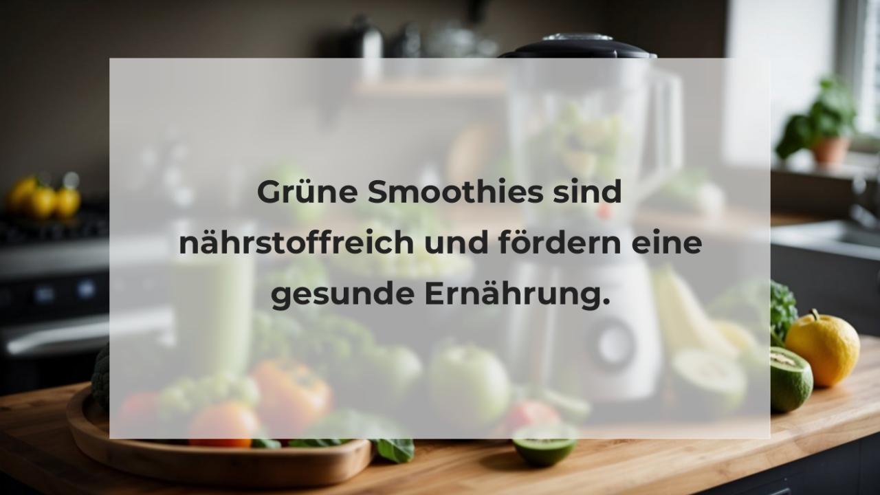 Grüne Smoothies sind nährstoffreich und fördern eine gesunde Ernährung.