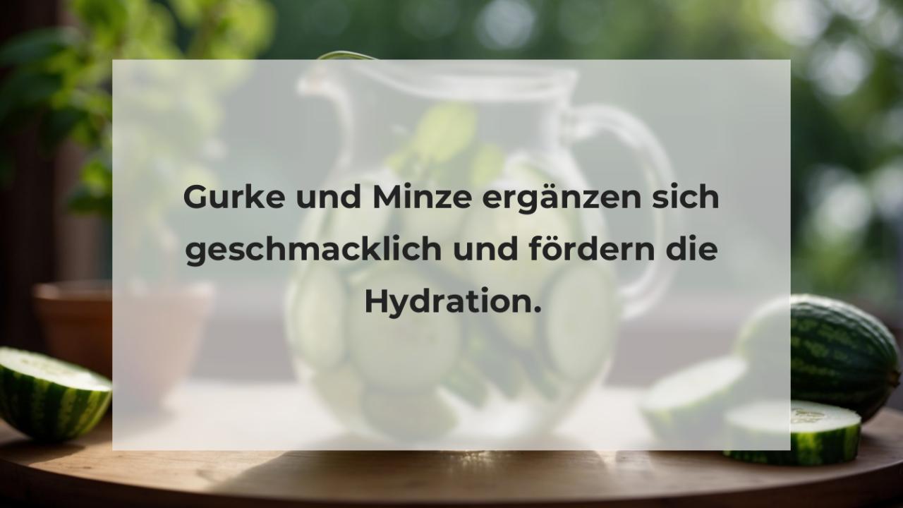 Gurke und Minze ergänzen sich geschmacklich und fördern die Hydration.