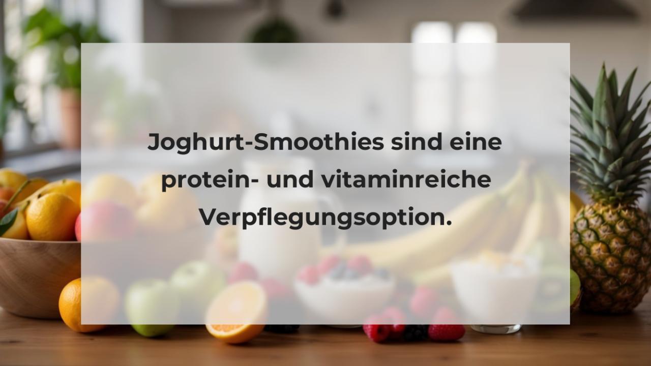 Joghurt-Smoothies sind eine protein- und vitaminreiche Verpflegungsoption.