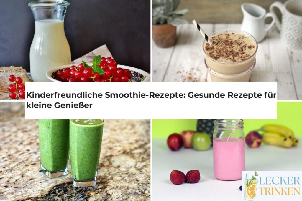 Kinderfreundliche Smoothie-Rezepte