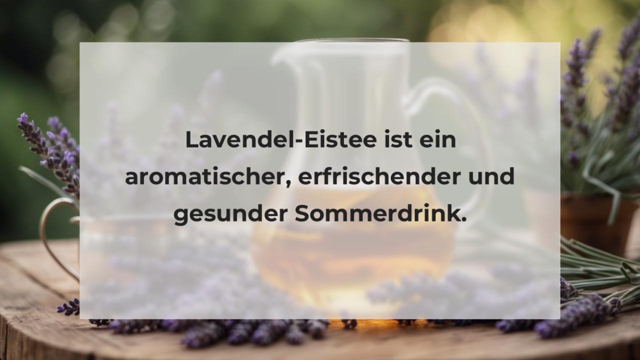 Lavendel-Eistee ist ein aromatischer, erfrischender und gesunder Sommerdrink.