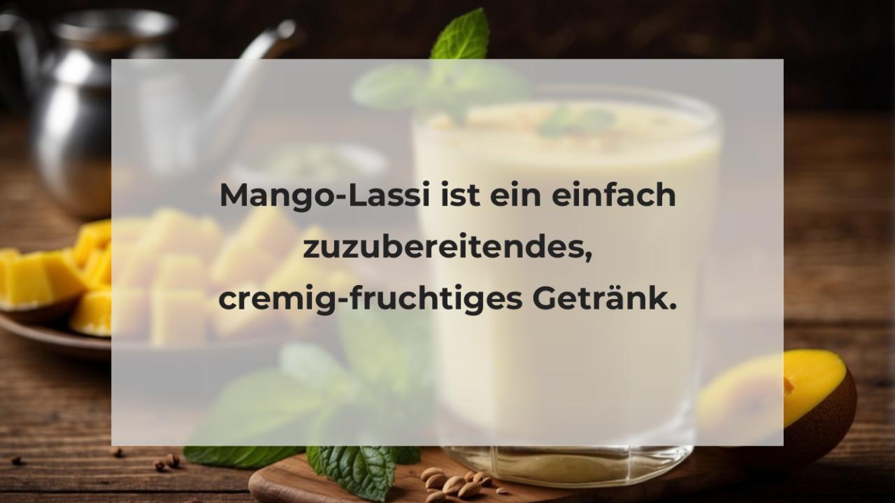 Mango-Lassi ist ein einfach zuzubereitendes, cremig-fruchtiges Getränk.