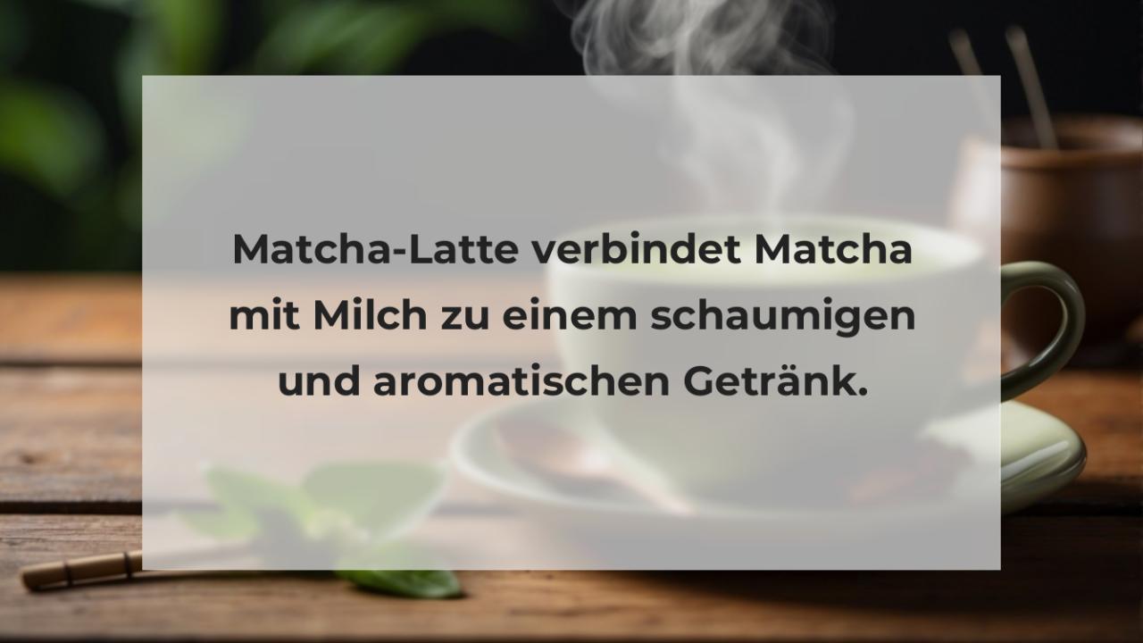 Matcha-Latte verbindet Matcha mit Milch zu einem schaumigen und aromatischen Getränk.