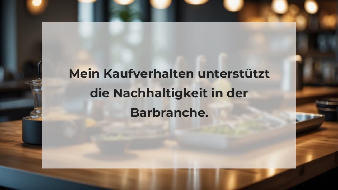 Mein Kaufverhalten unterstützt die Nachhaltigkeit in der Barbranche.