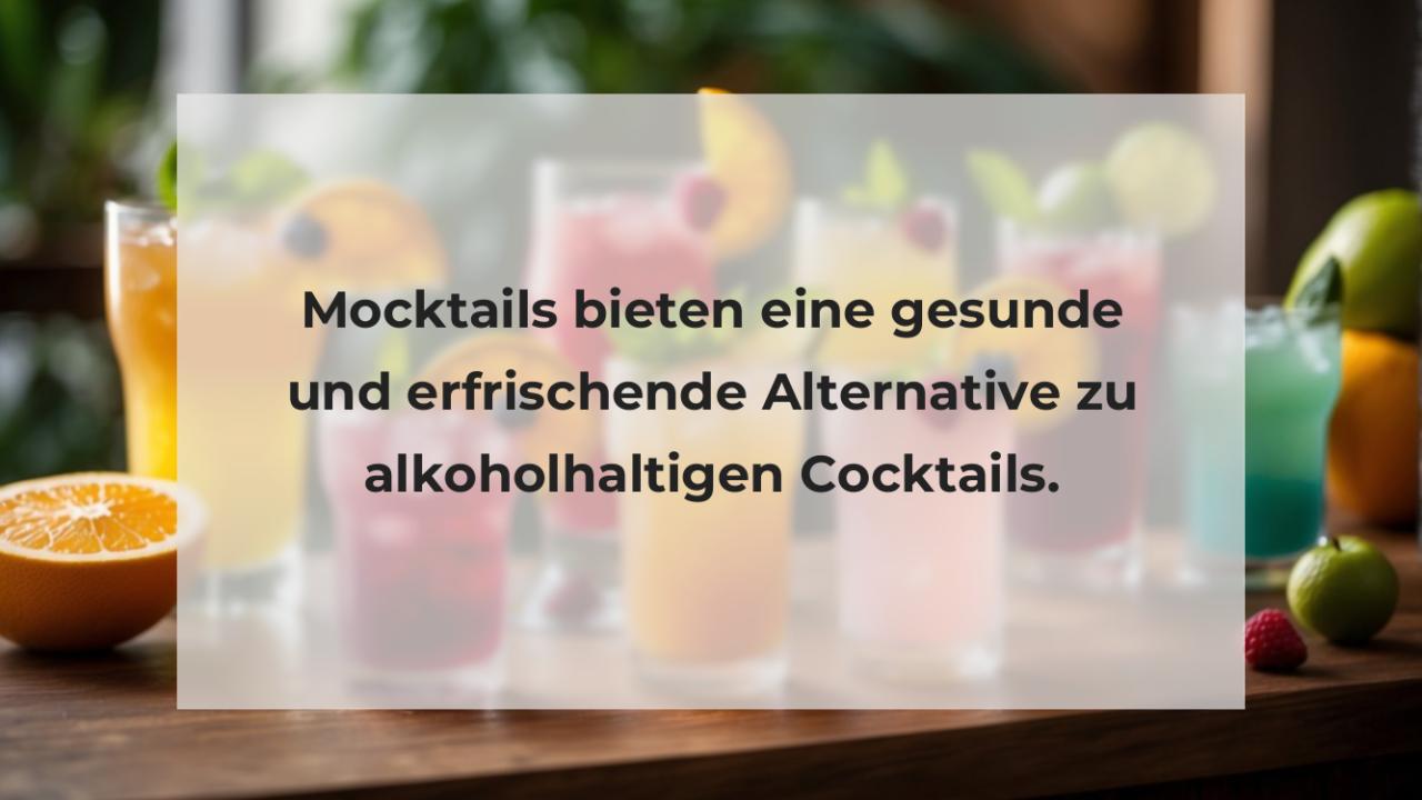 Mocktails bieten eine gesunde und erfrischende Alternative zu alkoholhaltigen Cocktails.