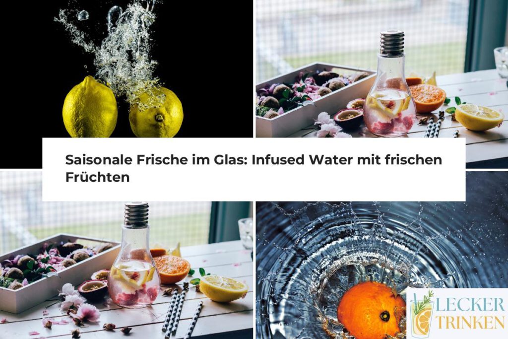 Infused Water mit saisonalen Früchten