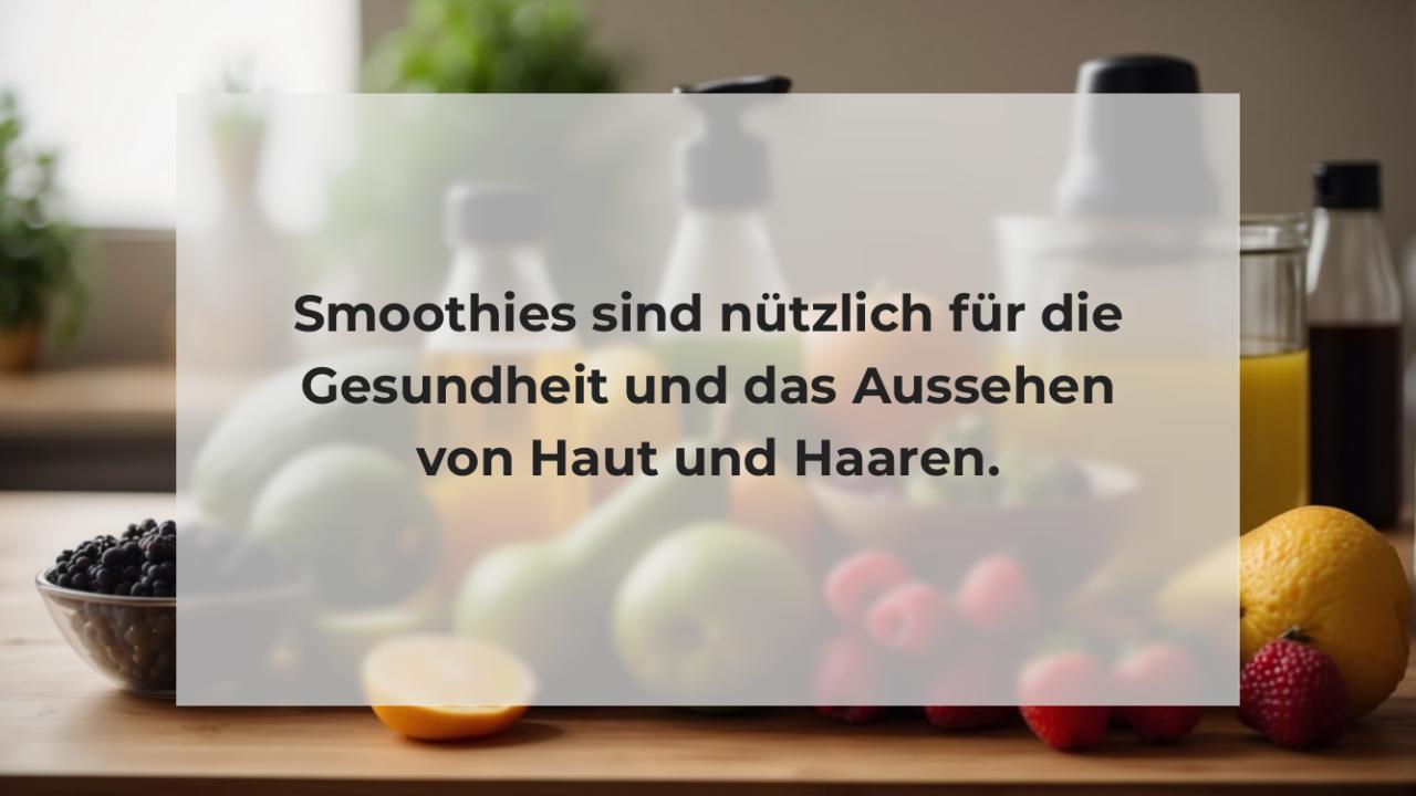 Smoothies sind nützlich für die Gesundheit und das Aussehen von Haut und Haaren.