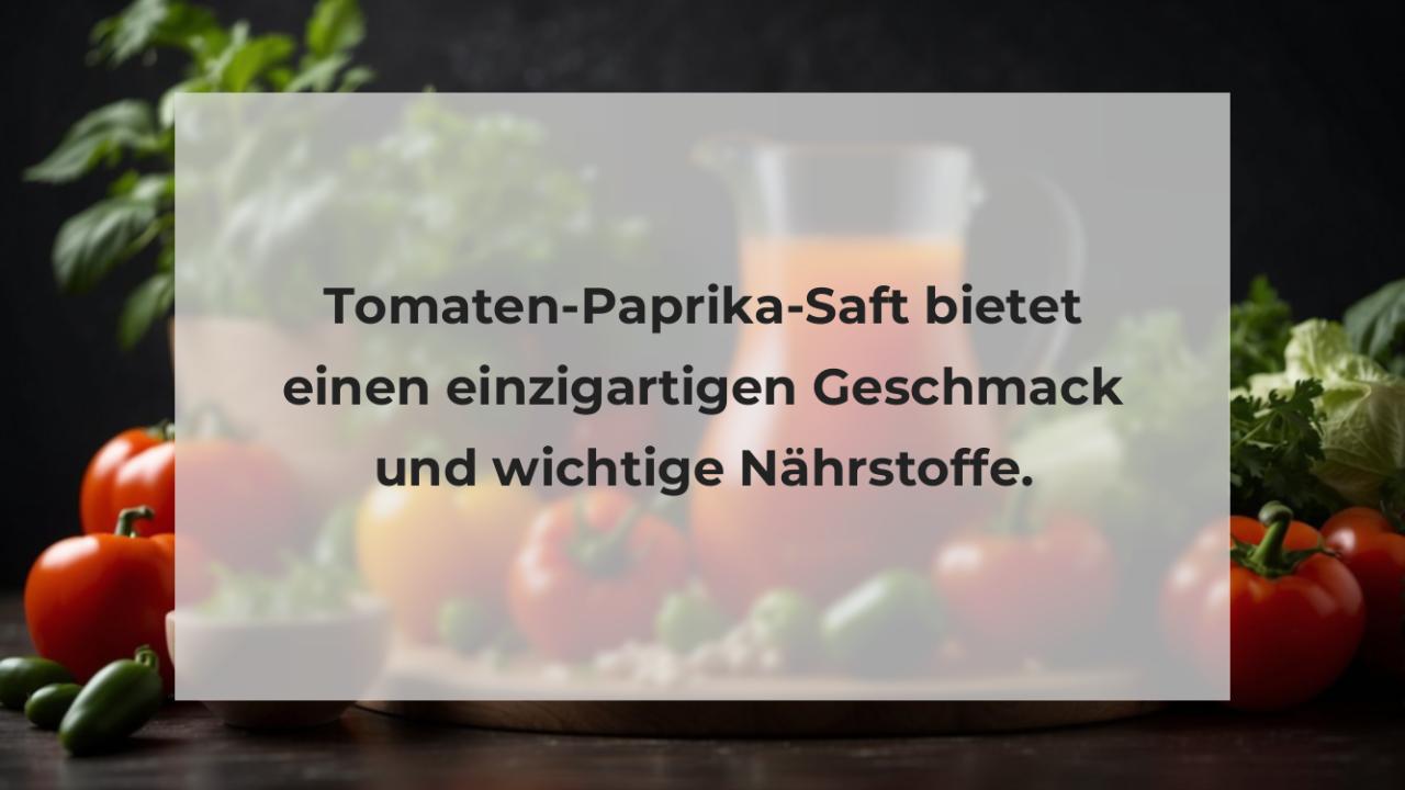 Tomaten-Paprika-Saft bietet einen einzigartigen Geschmack und wichtige Nährstoffe.