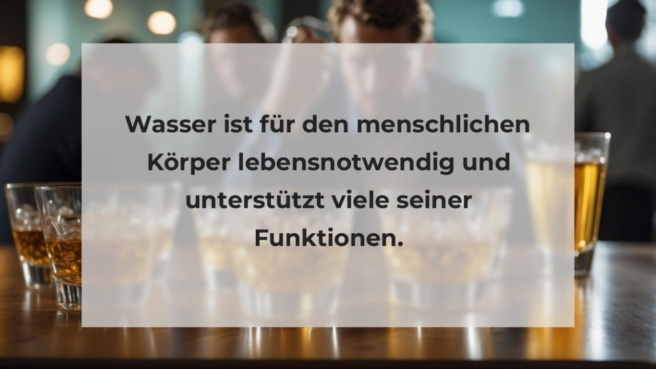 Wasser ist für den menschlichen Körper lebensnotwendig und unterstützt viele seiner Funktionen.