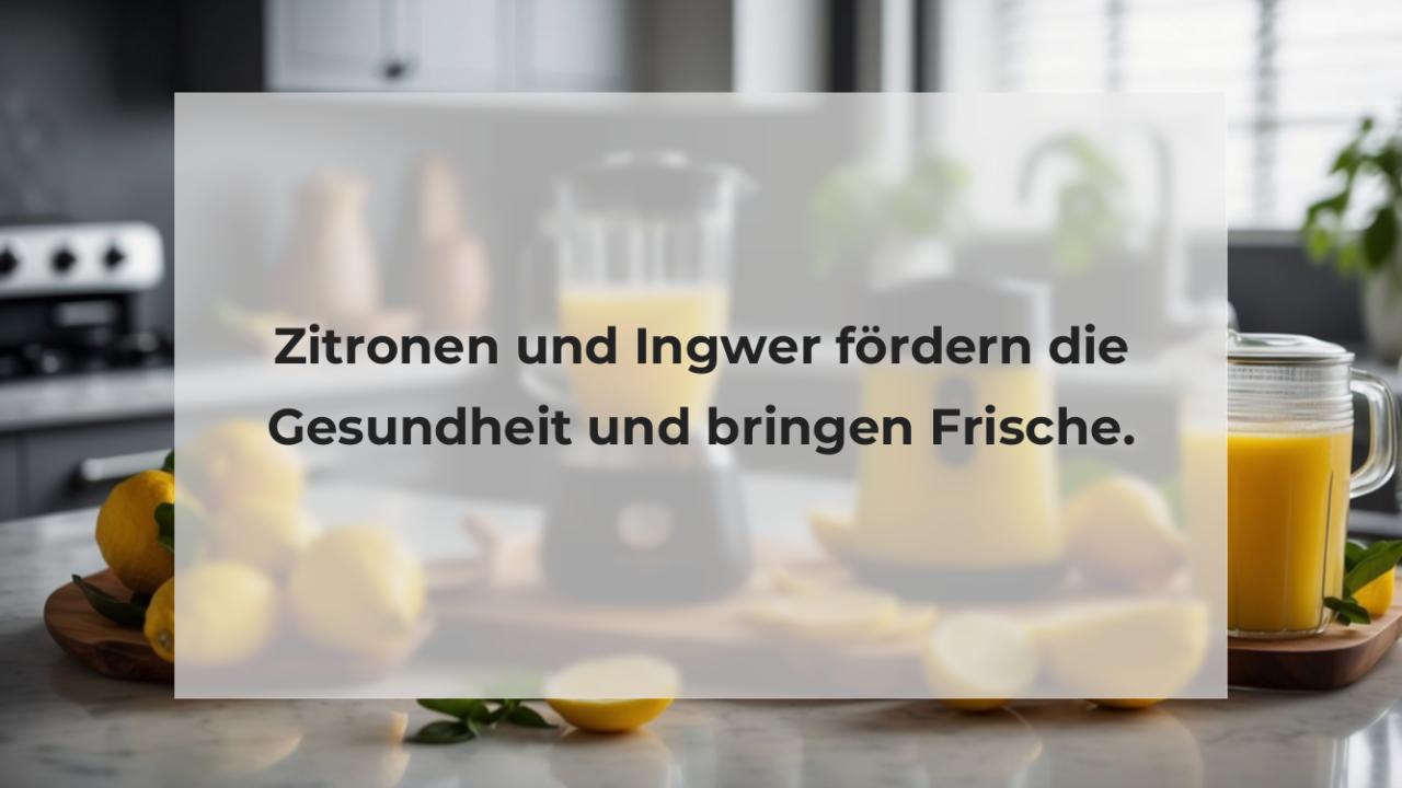 Zitronen und Ingwer fördern die Gesundheit und bringen Frische.